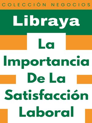 cover image of La Importancia De La Satisfacción Laboral
